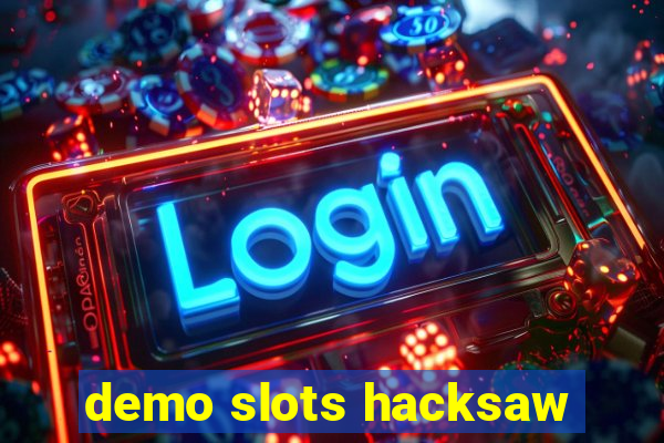 demo slots hacksaw